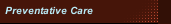 Preventative Care